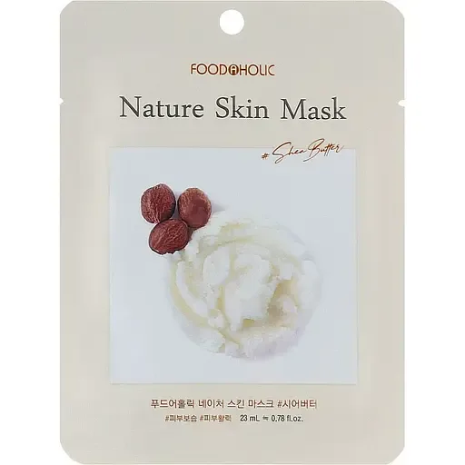 Тканинна маска для обличчя Food A Holic Nature Skin Mask Shea Butter з маслом ши,23 мл